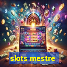 slots mestre